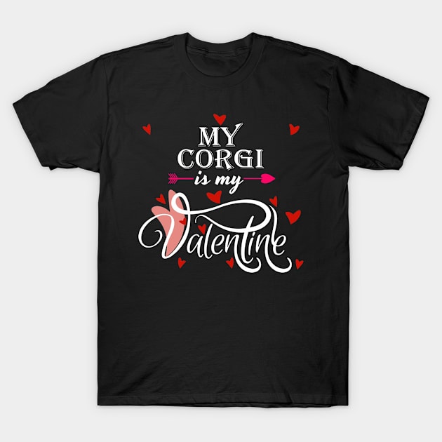 My Corgi Is My Valentine - Valentines Day Animal Lover T-Shirt by Trade Theory